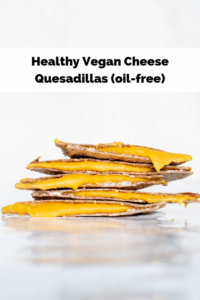 Healthy Vegan Cheese Quesadillas