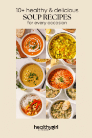 Six photos of soup and a title that reads "10+ healthy and delicious soup recipes for every occasion."