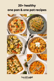 A collage of 6 images of food with a title at the top in black letters that reads "20 plus healthy one pan and one pot recipes" and a small logo at the bottom of the collage that reads "healthy girl kitchen."