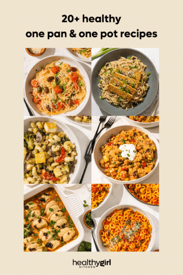 A collage of 6 images of food with a title at the top in black letters that reads "20 plus healthy one pan and one pot recipes" and a small logo at the bottom of the collage that reads "healthy girl kitchen."