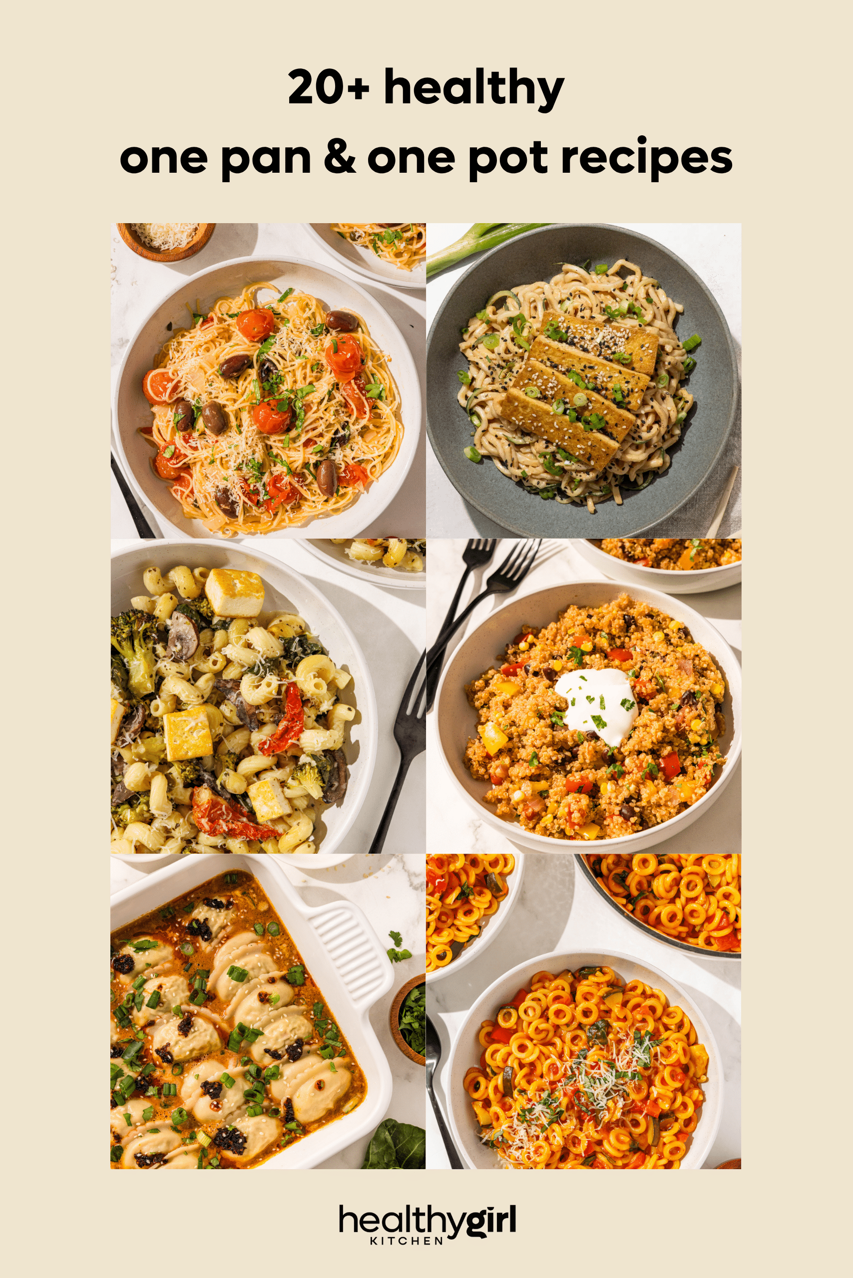 A collage of 6 images of food with a title at the top in black letters that reads "20 plus healthy one pan and one pot recipes" and a small logo at the bottom of the collage that reads "healthy girl kitchen."